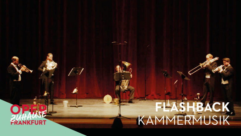 Flashback: Kammermusik mit dem Frankfurt Chamber Brass Quintett